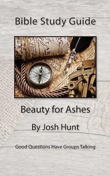 portada Bible Study Guide -- Beauty for Ashes: Redeeming Your Broken Moments. (en Inglés)