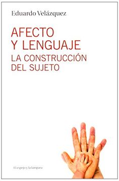 portada Afecto y Lenguaje: La Construcción del Sujeto (el Espejo y la Lámpara) (in Spanish)