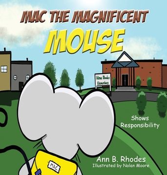 portada Mac the Magnificent Mouse: Shows Responsibility (in English)
