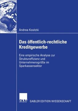portada Das öffentlich-rechtliche Kreditgewerbe: Eine empirische Analyse zur Struktureffizienz und Unternehmensgröße im Sparkassensektor (German Edition)