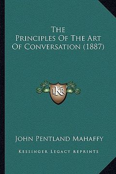 portada the principles of the art of conversation (1887) (en Inglés)