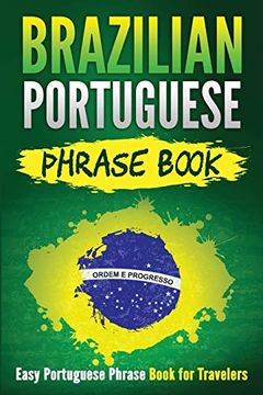 portada Brazilian Portuguese Phrase Book: Easy Portuguese Phrase Book for Travelers (en Inglés)