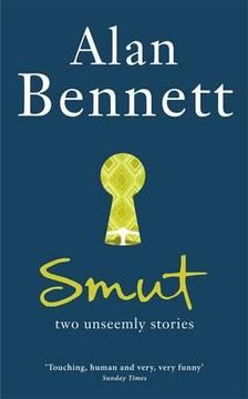 portada smut: two unseemly stories. alan bennett (in English)