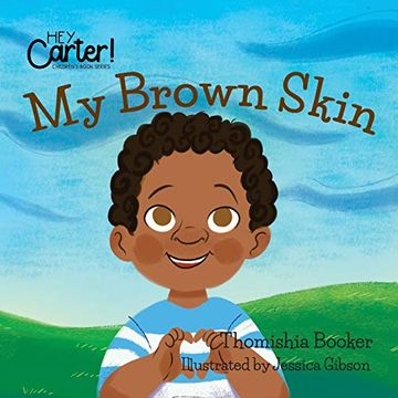 portada My Brown Skin: 1 (Hey Carter! Children Book) (in English)