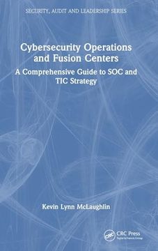 portada Cybersecurity Operations and Fusion Centers (Internal Audit and it Audit) (en Inglés)