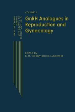 portada Gnrh Analogues in Reproduction and Gynecology: Volume II (in English)