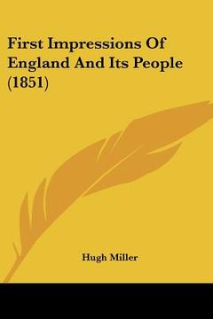 portada first impressions of england and its people (1851) (en Inglés)