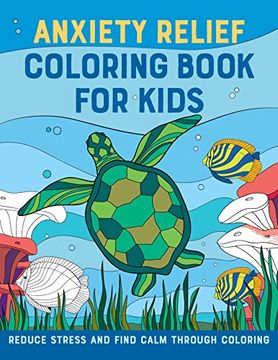 portada Anxiety Relief Coloring Book for Kids (en Inglés)