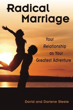 portada Radical Marriage: Your Relationship as Your Greatest Adventure