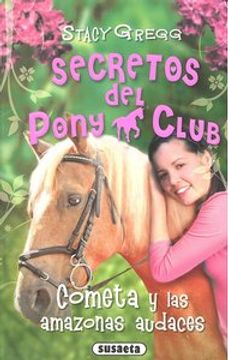 portada Cometa y las amazonas audaces (Secretos Del Pony Club)
