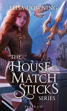 portada House of Matchsticks: Parts 1-3 Collection (in English)