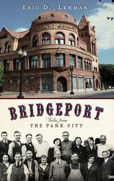 portada Bridgeport: Tales from the Park City (en Inglés)