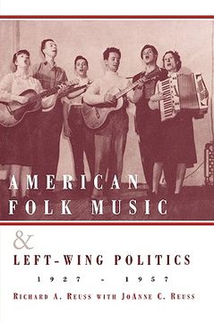 portada american folk music and left-wing politics, 1927-1957