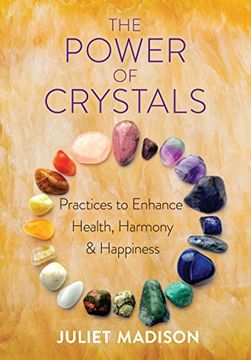 portada The Power of Crystals: Practices to Enhance Health, Harmony, and Happiness (en Inglés)