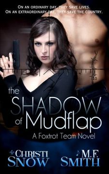 portada The Shadow of Mudflap (A Foxtrot Team Novel)
