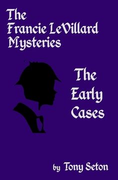 portada The Francie LeVillard Mysteries - The Early Cases (in English)
