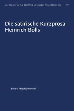 portada Die Satirische Kurzprosa Heinrich Bölls (en Alemán)