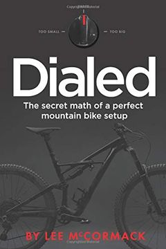 portada Dialed: The Secret Math of a Perfect Mountain Bike Setup 