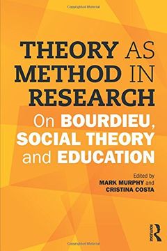 portada Theory as Method in Research: On Bourdieu, Social Theory and Education
