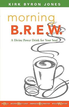 portada morning b.r.e.w.: a divine power drink for your soul (in English)