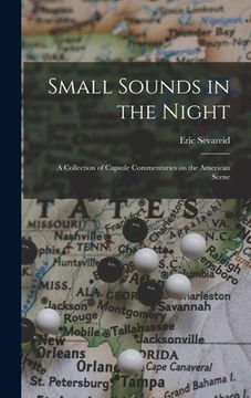 portada Small Sounds in the Night; a Collection of Capsule Commentaries on the American Scene