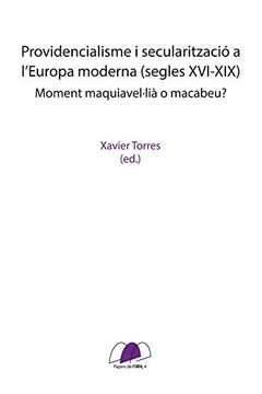 portada Providencialisme i Secularitzarió a L'europa Moderna (Segles Xvi-Xix) (Papers de L'institut de Recerca Històrica (Irh)) (en Catalá)