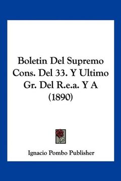 portada Boletin del Supremo Cons. Del 33. Y Ultimo gr. Del R. E. A. Y a (1890)