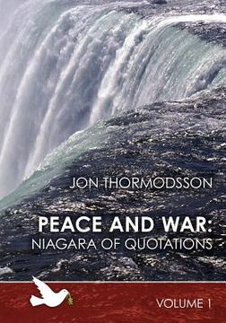 portada peace and war: niagara of quotations (volume 1) (en Inglés)