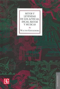 portada Mitos y Leyendas de los Aztecas, Incas, Mayas y Muiscas