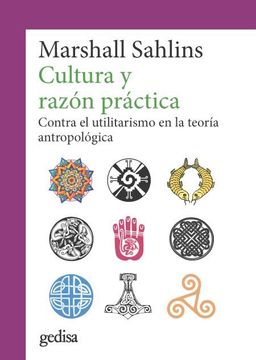 portada Cultura y Razón Práctica: Contra el Utilitarismo en la Teoría Antropológica
