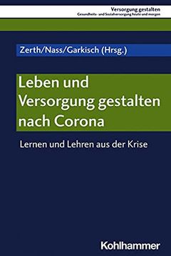 portada Leben Und Versorgung Gestalten Nach Corona: Lernen Und Lehren Aus Der Krise (en Alemán)