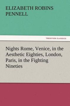 portada nights rome, venice, in the aesthetic eighties, london, paris, in the fighting nineties (en Inglés)