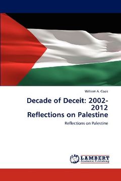 portada decade of deceit: 2002-2012 reflections on palestine (en Inglés)