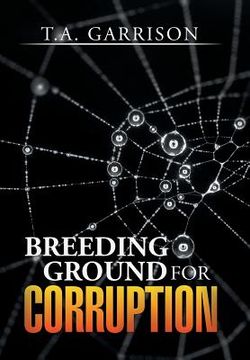 portada Breeding Ground for Corruption (en Inglés)