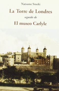 portada La Torre de Londres Seguido de el Museo Carlyle (Centellas (Olañeta)) (in Spanish)