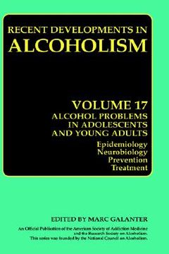 portada alcohol problems in adolescents and young adults: epidemiology. neurobiology. prevention. and treatment (en Inglés)