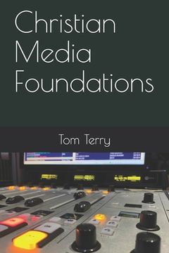 portada Christian Media Foundations (en Inglés)