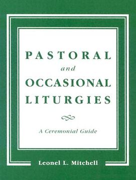 portada pastoral and occasional liturgies: a ceremonial guide (en Inglés)
