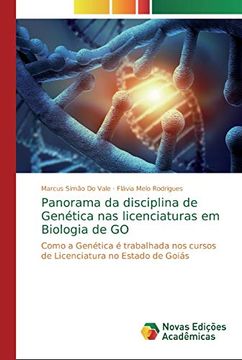portada Panorama da Disciplina de Genética nas Licenciaturas em Biologia de go: Como a Genética é Trabalhada nos Cursos de Licenciatura no Estado de Goiás