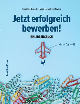 portada Jetzt erfolgreich bewerben!: Ein Arbeitsbuch (en Alemán)