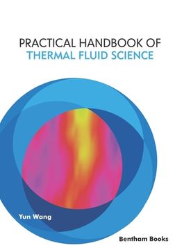 portada Practical Handbook of Thermal Fluid Science (en Inglés)