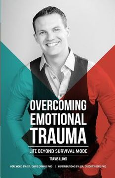 portada Overcoming Emotional Trauma: Life Beyond Survival Mode (en Inglés)