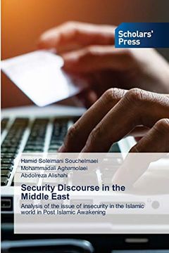 portada Security Discourse in the Middle East: Analysis of the Issue of Insecurity in the Islamic World in Post Islamic Awakening (en Inglés)