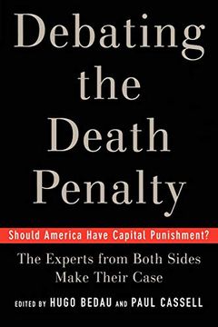 portada Debating the Death Penalty: Should America Have Capital Punishment? The Experts on Both Sides Make Their Case (in English)