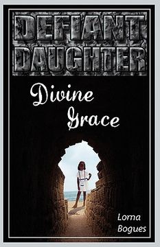 portada defiant daughter, divine grace (en Inglés)