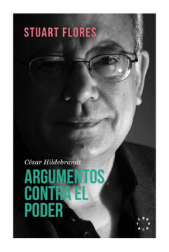 portada César Hildebrandt: Argumentos Contra el Poder