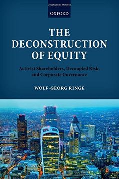 portada The Deconstruction of Equity: Activist Shareholders, Decoupled Risk, and Corporate Governance