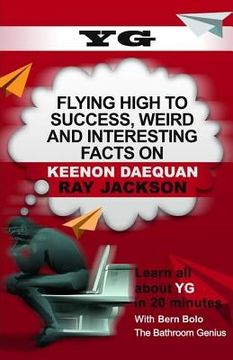 portada Yg: Flying High to Success, Weird and Interesting Facts on Keenon Daequan Ray Jackson! (en Inglés)