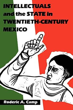 portada Intellectuals and the State in Twentieth-Century Mexico (in English)