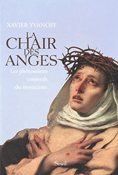 portada La Chair des Anges. Les Phénomènes Corporels du Mysticisme (in French)